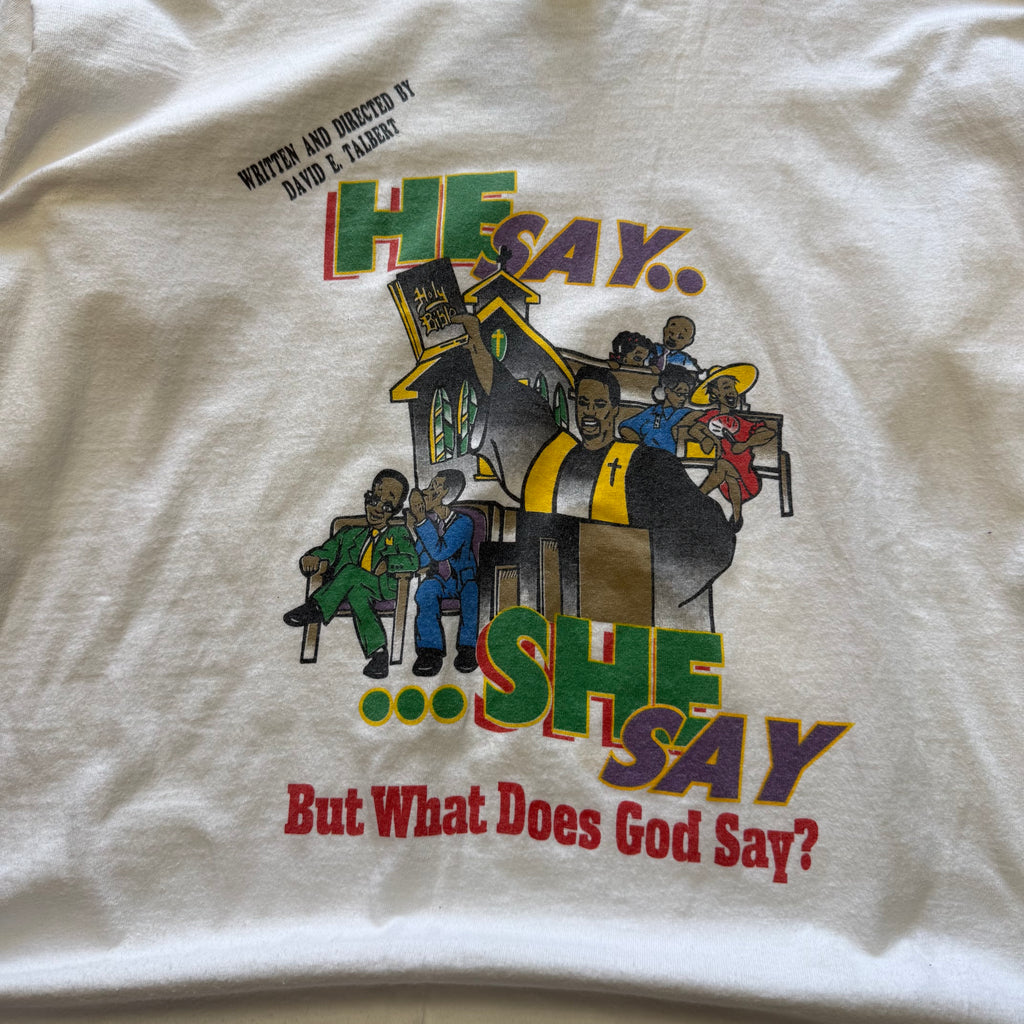 Size XXL - Vintage He Say, She Say, But what does god say tee